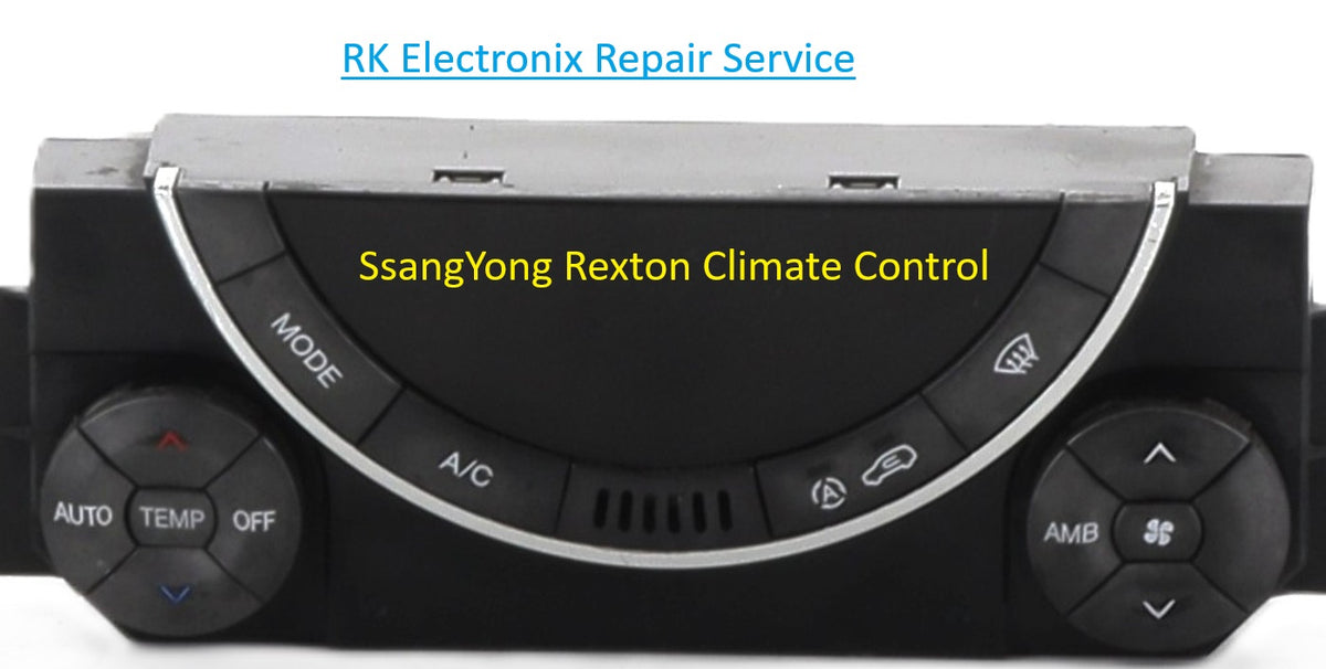 SsangYong Rexton Climate Control Panel ACC part 68700-08D11HEL REPAIR SERVICE