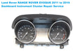 Land Rover RANGE ROVER EVOQUE Dashboard Instrument Cluster Repair Service
