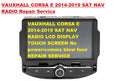 Vauxhall Corsa E, ADAM, MOKK 2014-2019 Sat Nav Radio Repair Service