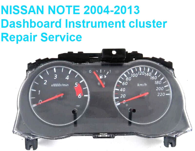 Nissan NOTE Dashboard 2003 to 2014 Instrument Cluster Repair Service