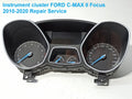 FORD FOCUS C-MAX II MK3  INSTRUMENT CLUSTER 2010 to 2019 REPAIR SERVICE