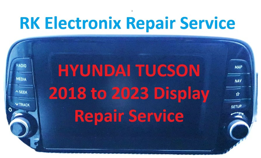 HYUNDAI TUCSON 2018-2023 Satnav Media Screen Display Head unit Repair Service